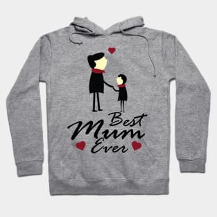 Best Mum Ever - Mother's Day or Birthday Gift Hoodie